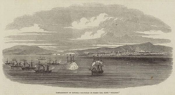 Bombardment of Catania, sketched on Board HM Sloop 'Bulldog'(engraving)