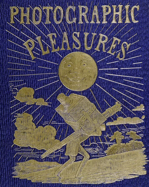 Cover of the book 'Photographic Pleasures', late 19th century