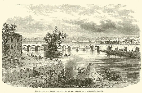 The defence of Paris, destruction of the Bridge of Joinville-sur-Marne, November 1870 (engraving)
