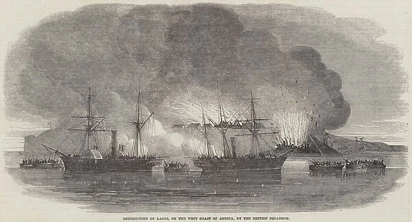 Destruction of Lagos, on the West Coast of Africa, by the British Squadron (engraving)