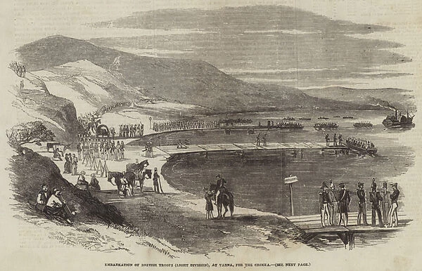 Embarkation of British Troops (Light Division), at Varna, for the Crimea (engraving)