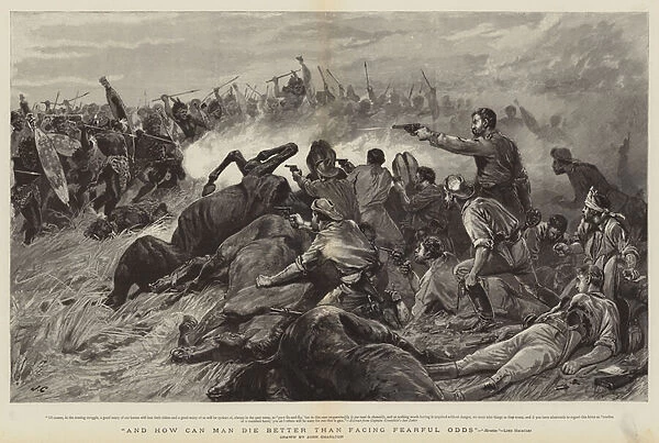 And how can man die better than facing fearful odds? (engraving)