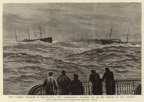 The 'Umbria'disabled in Mid-Atlantic, the 'Manhansett'steaming off on the Arrival of the 'Gallia'(engraving)