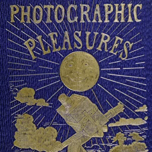 Cover of the book "Photographic Pleasures", late 19th century