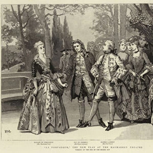 "La Pompadour", The New Play at the Haymarket Theatre (engraving)