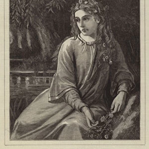 Ophelia, "Sweet Bells jangling out of Tune, "in the Exhibition of the Royal Academy (engraving)